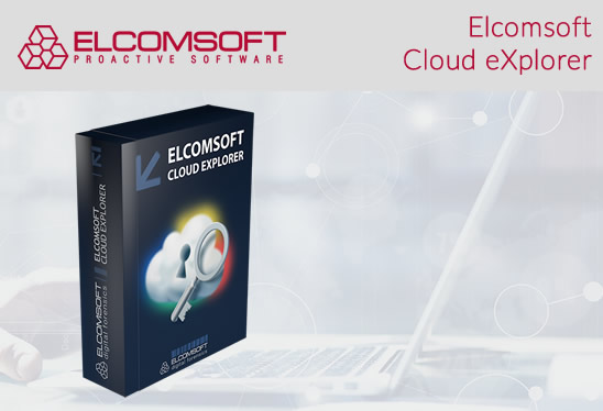 elcomsoft cloud explorer forensic