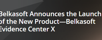 Belkasoft Announces the Launch of the New Product—Belkasoft Evidence Center X